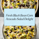 Black Bean Corn Avocado Salad Recipe