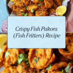 Crispy Fish Pakora (Fish Fritters) Recipe