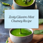 Green Chutney (Cilantro Mint Chutney) Recipe