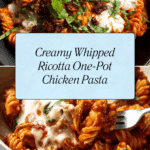 Whipped ricotta one pot chicken pasta Recipe