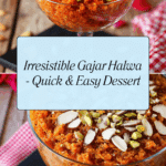 Quick And Easy Gajar Halwa (Carrot Halwa) Recipe