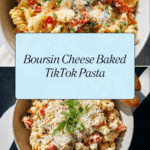 Boursin Cheese Baked TikTok Pasta Recipe