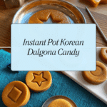 Instant Pot Korean Dalgona Candy Recipe