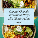 Copycat Chipotle Burrito Bowl Recipe