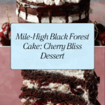 Mile-High Black Forest Cake Recipe