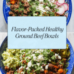 Healthy Ground Beef Dinner Bowls Recipe