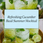 Cucumber Basil Mocktail: A Refreshing Summer Recipe