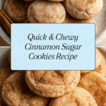 Quick and Chewy Cinnamon Sugar Cookies Recipe