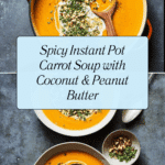 Spicy Instant Pot Carrot Soup Recipe