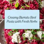Creamy Burrata Beet Pasta Recipe