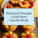 From Scratch Pineapple Upside Down Cupcakes Recipe