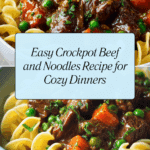 Crockpot Beef and Noodles: Easy Comfort Food Recipe
