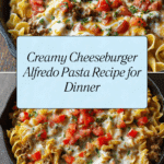 Loaded Cheeseburger Alfredo Pasta Recipe