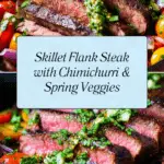 Skillet Flank Steak and Veggies with Chimichurri Sauce Recipe