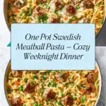 One Pot Swedish Meatball Pasta Recipe