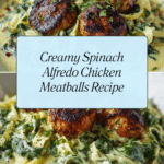 Chicken Ricotta Meatballs with Spinach Alfredo Sauce Recipe